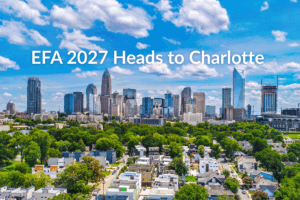 2027 EFA Conference + Expo in Charlotte, N.C.